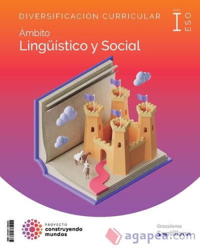 Diversificación 3 ESO Ámbito Socio Linguístico I Construyendo Mundos Grazalema