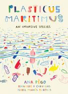 Portada de Plasticus Maritimus: An Invasive Species