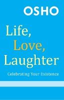 Portada de Life, Love, Laughter: Celebrating Your Existence [With DVD]