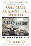 Portada de One Man Against the World: The Tragedy of Richard Nixon