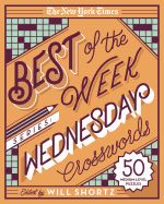 Portada de The New York Times Best of the Week Series: Wednesday Crosswords: 50 Medium-Level Puzzles