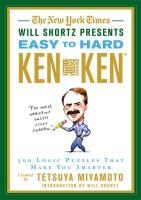 Portada de The New York Times Will Shortz Presents Easy to Hard KenKen: 300 Logic Puzzles That Make You Smarter