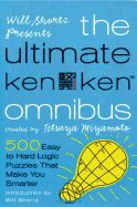 Portada de Will Shortz Presents the Ultimate Kenken Omnibus: 500 Easy to Hard Logic Puzzles That Make You Smarter