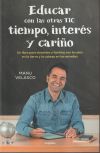 Educar Con Las Otras Tic: Tiempo, Interés Y Cariño