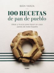 Portada de 100 recetas de pan de pueblo