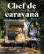 Portada de Chef de caravana, de Amanda Laporte