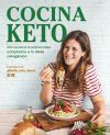Cocina Keto: 100 Recetas Tradicionales Adaptadas A La Dieta Cetog&eacute;nica
