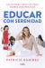 Portada de Educar con serenidad, de Patricia Ramírez Loeffler