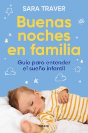 Portada de Buenas noches en familia. Guía para entender el sueño infantil