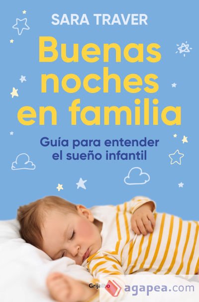 Buenas noches en familia. Guía para entender el sueño infantil