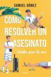 Cómo Resolver Un Asesinato (antes Que Tu Ex)