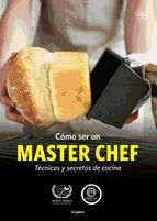 Portada de Cómo ser un MASTER CHEF (Ebook)