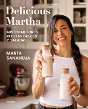 Portada de Delicious Martha. Mis 100 mejores recetas dulces y saladas