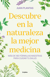 Portada de Descubre en la naturaleza la mejor medicina