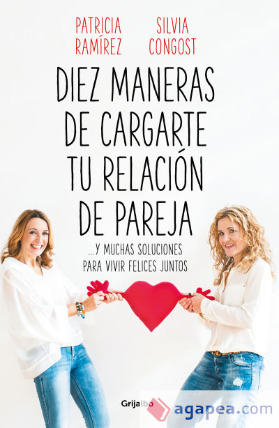 Diez maneras de cargarte tu relación de pareja