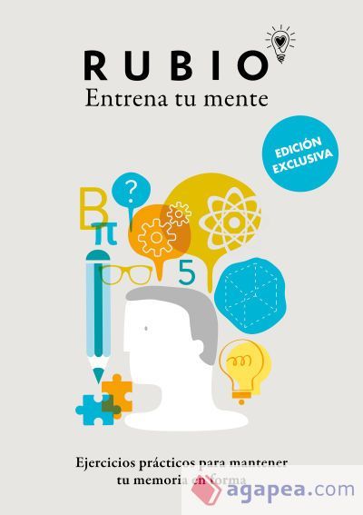 Ejercicios prácticos para mantener tu memoria en forma (edición exclusiva) (Rubio. Entrena tu mente) Ejercicios prácticos para mantener tu memoria en forma (edición exclusiva) (Rubio. Entrena tu mente)