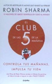 EL CLUB DE LAS 5 DE LA MAÑANA: CONTROLA TUS MAÑANAS, IMPULSA TU