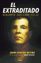 Portada de El extraditado. Benjamín Arellano Félix (Ebook)