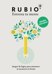 Portada de Juegos de l&oacute;gica para mantener tu memoria en forma (edici&oacute;n exclusiva) (Rubio. Entrena tu mente)