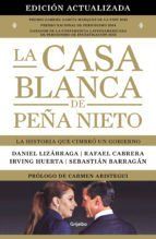 Portada de La Casa Blanca de Pe&ntilde;a Nieto (edici&oacute;n actualizada) (Ebook)