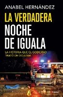 Portada de La Verdadera Noche de Iguala / The Real Night of Iguala