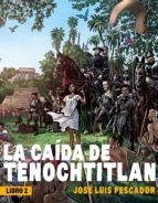 Portada de La caída de Tenochtitlán II (Ebook)