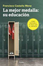 Portada de La mejor medalla: su educaci&oacute;n (Ebook)