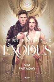 Portada de Las Pruebas de Unter: Exodus (Trilog&iacute;a de Unter 3)