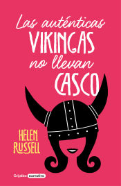 Portada de Las auténticas vikingas no llevan casco