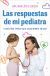 Portada de Las respuestas de mi pediatra, de Mar L&oacute;pez