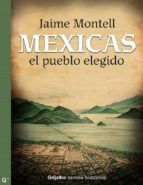 Portada de Mexicas, el pueblo elegido (Ebook)