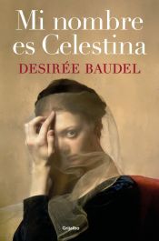 Portada de Mi nombre es Celestina