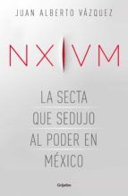 Portada de NXIVM. La secta que sedujo al poder en México (Ebook)