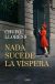 Portada de Nada sucede la v&iacute;spera, de Chufo Llor&eacute;ns