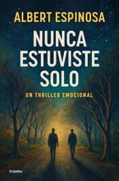 Portada de Nunca estuviste solo: Un thriller emocional