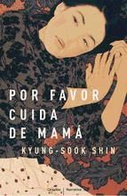 Portada de Por favor, cuida de mam&aacute; (Ebook)