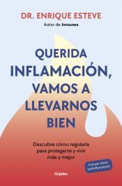 Portada de Querida inflamaci&oacute;n, vamos a llevarnos bien