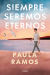 Portada de Siempre seremos eternos (Bilogía Fugaces, 2), de Paula Ramos González