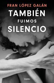 Portada de Tambi&eacute;n fuimos silencio