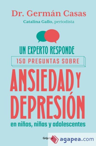 Un experto responde: 150 preguntas sobre ansiedad y depresión Un experto responde: 150 preguntas sobre ansiedad y depresión