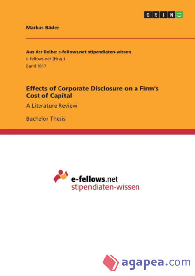 Effects of Corporate Disclosure on a Firmâ€™s Cost of Capital