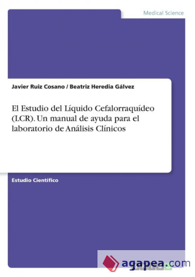 El Estudio del Líquido Cefalorraquídeo (LCR). Un manual de ayuda para el laboratorio de Análisis Clínicos