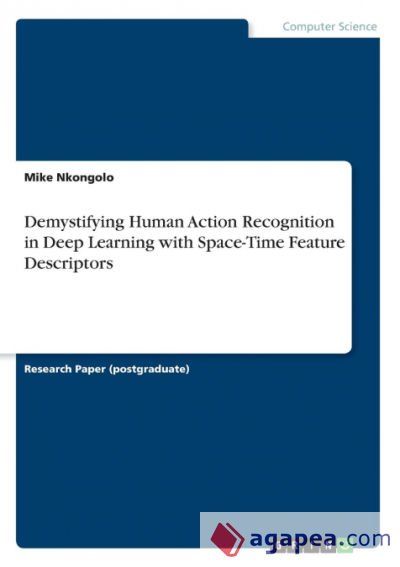 DEMYSTIFYING HUMAN ACTION RECOGNITION IN DEEP LEARNING WITH SPACE-TIME ...