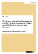 SCOPE OF THE GERMAN GENERAL EQUAL TREATMENT ACT AND TITLE VII OF THE ...