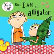 Portada de But I Am an Alligator