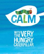 Portada de Calm with the Very Hungry Caterpillar