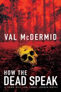 Portada de How the Dead Speak: A Tony Hill and Carol Jordan Thriller