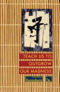 Portada de Teach Us to Outgrow Our Madness: Four Short Novels: The Day He Himself Shall Wipe My Tears Away, Prize Stock, Teach Us to Outgrow Our Madness, Aghwee