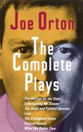Portada de The Complete Plays: The Ruffian on the Stair; Entertaining Mr. Sloane; The Good and Faithful Servant; Loot; The Erpingham Camp; Funeral Ga