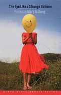Portada de The Eye Like a Strange Balloon: Poems